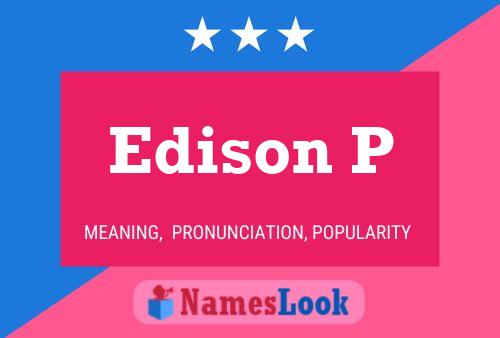 Edison P Name Poster