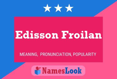 Edisson Froilan Name Poster