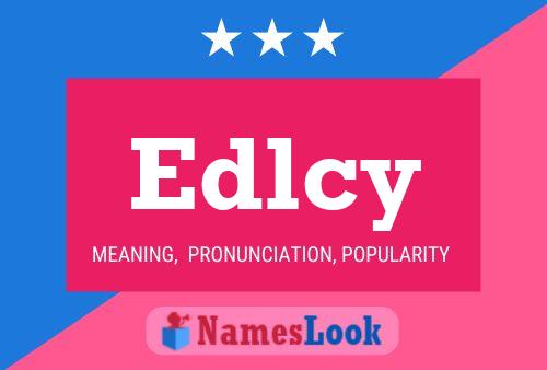 Edlcy Name Poster