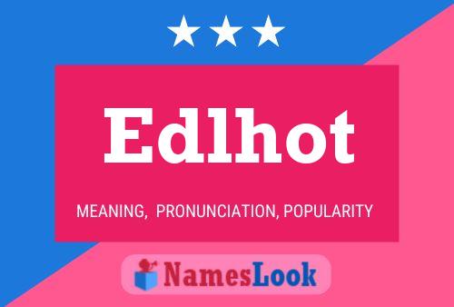 Edlhot Name Poster