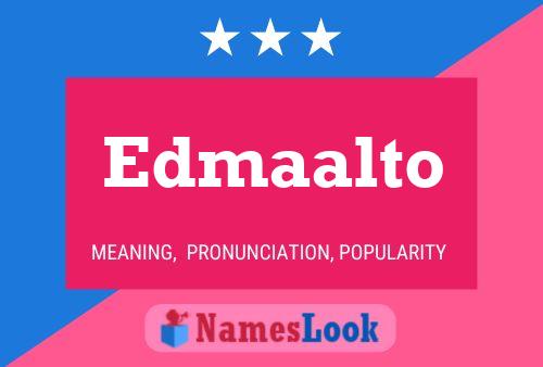 Edmaalto Name Poster