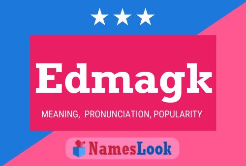 Edmagk Name Poster