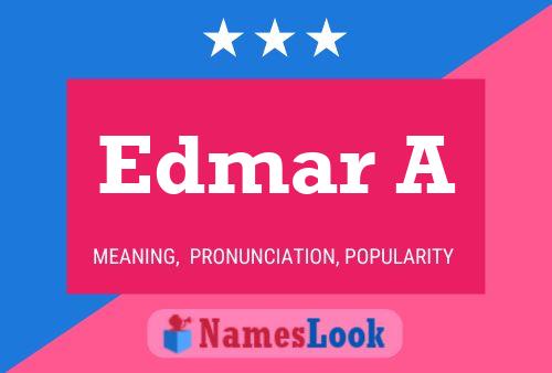 Edmar A Name Poster