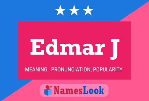 Edmar J Name Poster