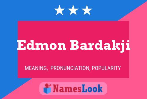 Edmon Bardakji Name Poster