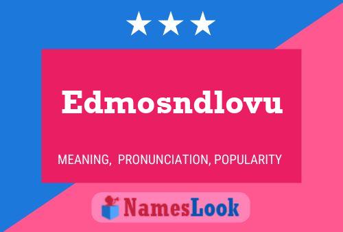 Edmosndlovu Name Poster