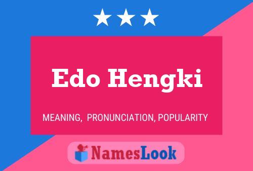 Edo Hengki Name Poster