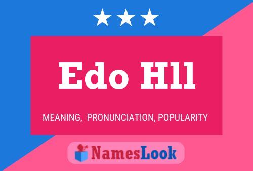 Edo Hll Name Poster