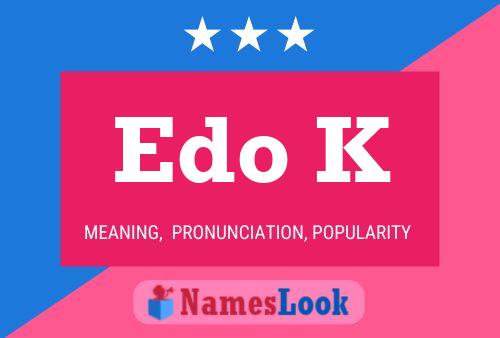 Edo K Name Poster