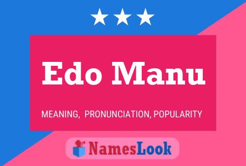 Edo Manu Name Poster