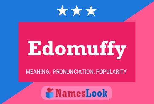 Edomuffy Name Poster