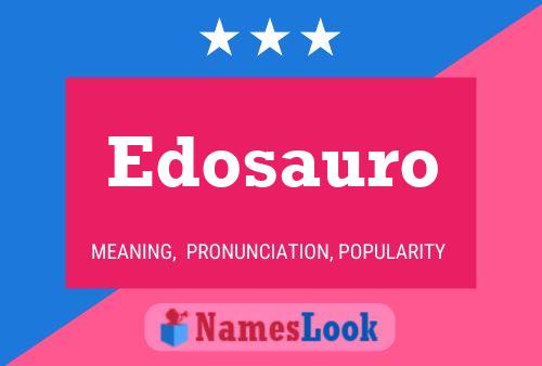 Edosauro Name Poster