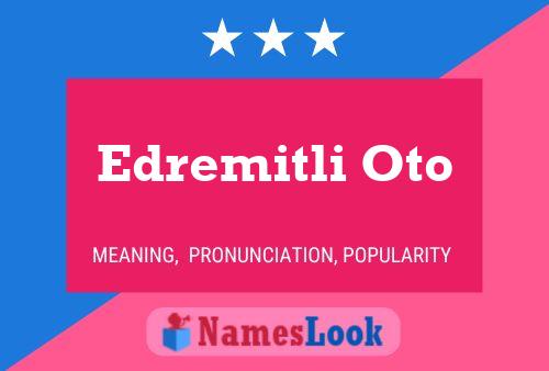 Edremitli Oto Name Poster