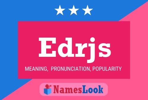 Edrjs Name Poster