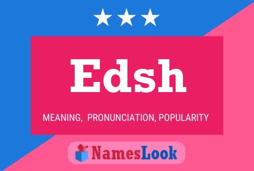 Edsh Name Poster