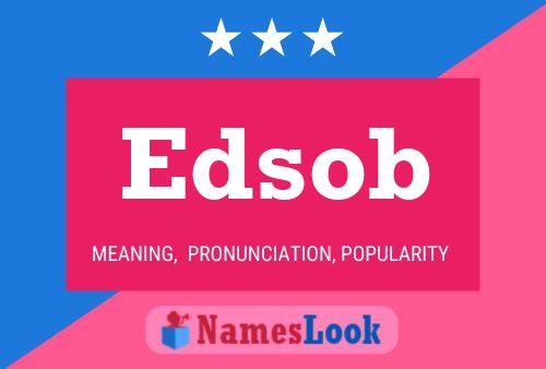 Edsob Name Poster