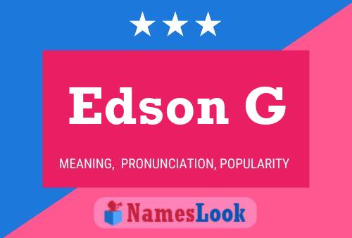 Edson G Name Poster