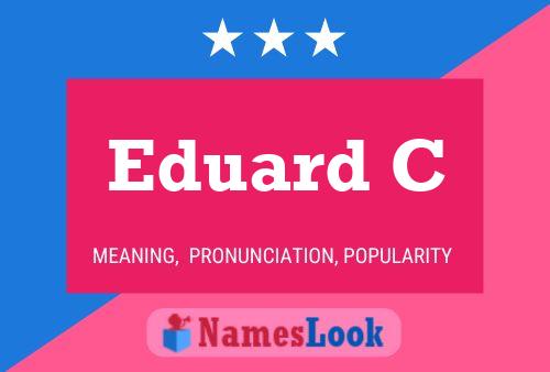 Eduard C Name Poster