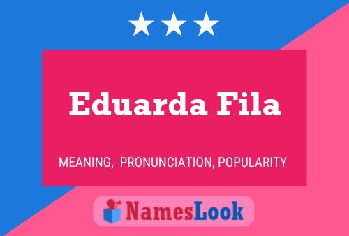 Eduarda Fila Name Poster