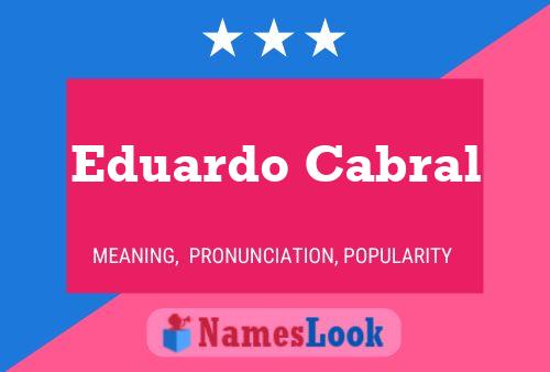 Eduardo Cabral Name Poster