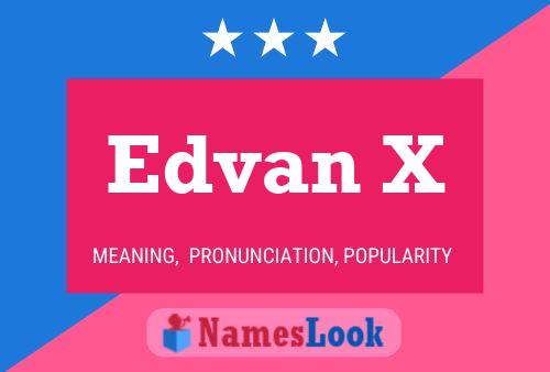 Edvan X Name Poster