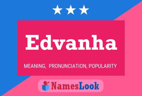 Edvanha Name Poster