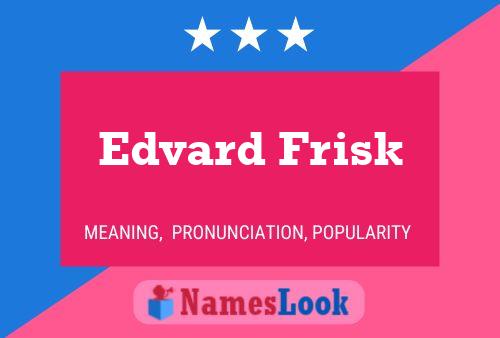 Edvard Frisk Name Poster