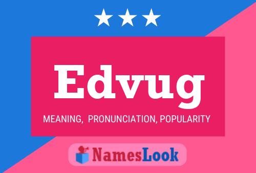 Edvug Name Poster