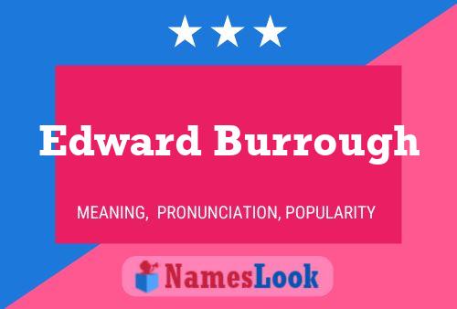 Edward Burrough Name Poster