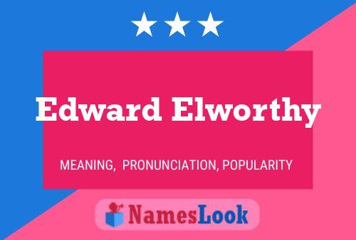 Edward Elworthy Name Poster