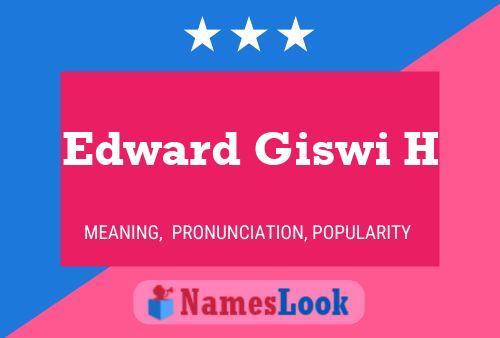 Edward Giswi H Name Poster