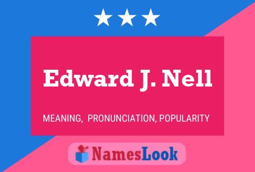 Edward J. Nell Name Poster