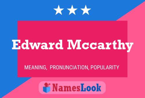 Edward Mccarthy Name Poster