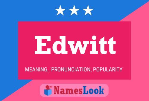 Edwitt Name Poster