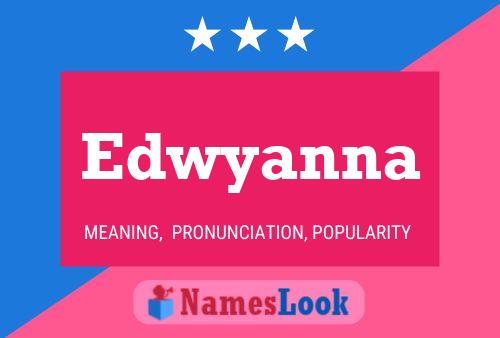 Edwyanna Name Poster