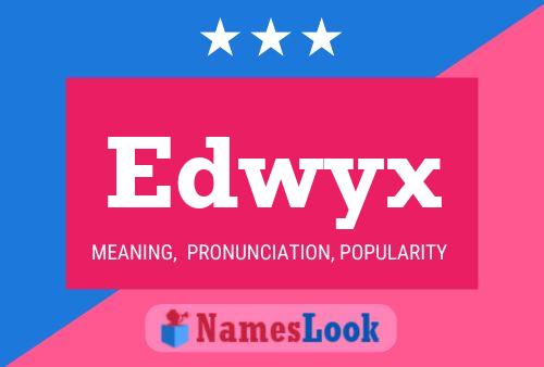 Edwyx Name Poster