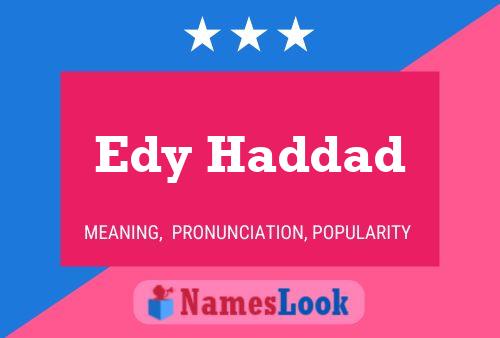 Edy Haddad Name Poster