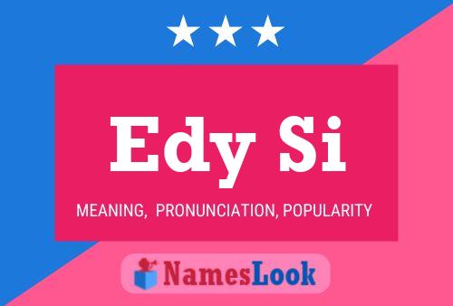 Edy Si Name Poster