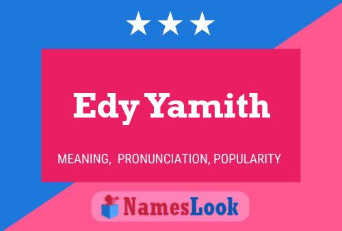 Edy Yamith Name Poster