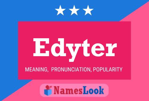 Edyter Name Poster