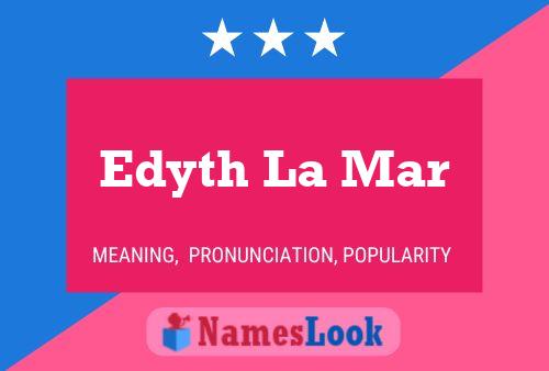 Edyth La Mar Name Poster