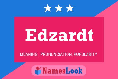 Edzardt Name Poster