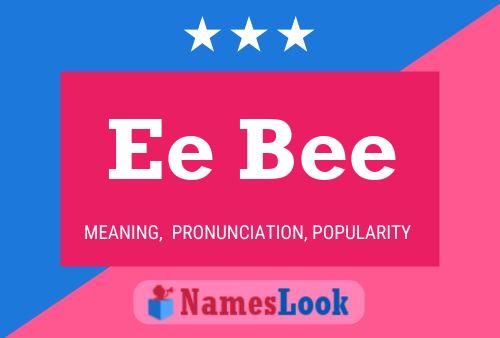 Ee Bee Name Poster