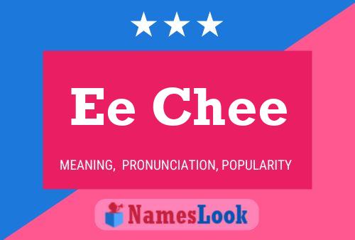 Ee Chee Name Poster