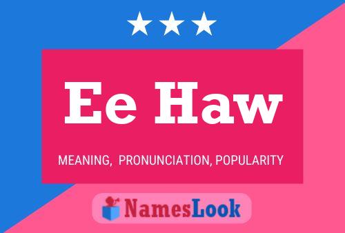 Ee Haw Name Poster