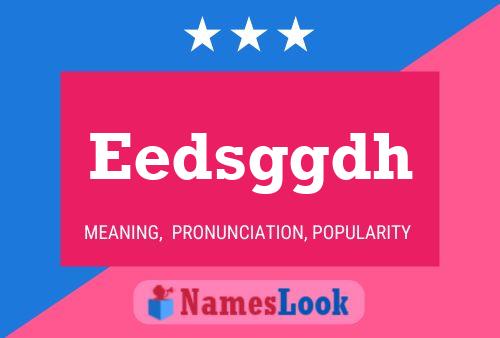 Eedsggdh Name Poster