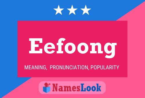 Eefoong Name Poster