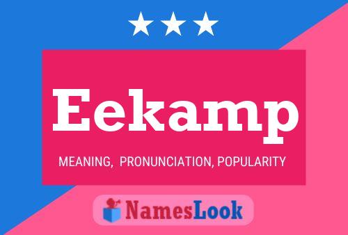 Eekamp Name Poster