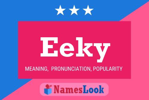 Eeky Name Poster