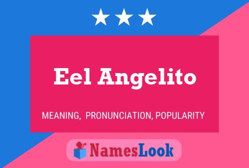 Eel Angelito Name Poster